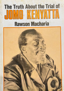 THE TRUTH ABOUTH THE TRIAL OF JOMO KENYATTA