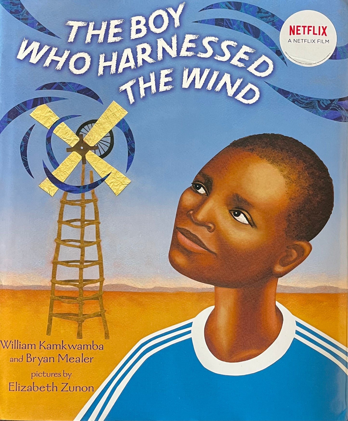 THE BOY WHO HARNESSED THE WIND By William Kamkwamba