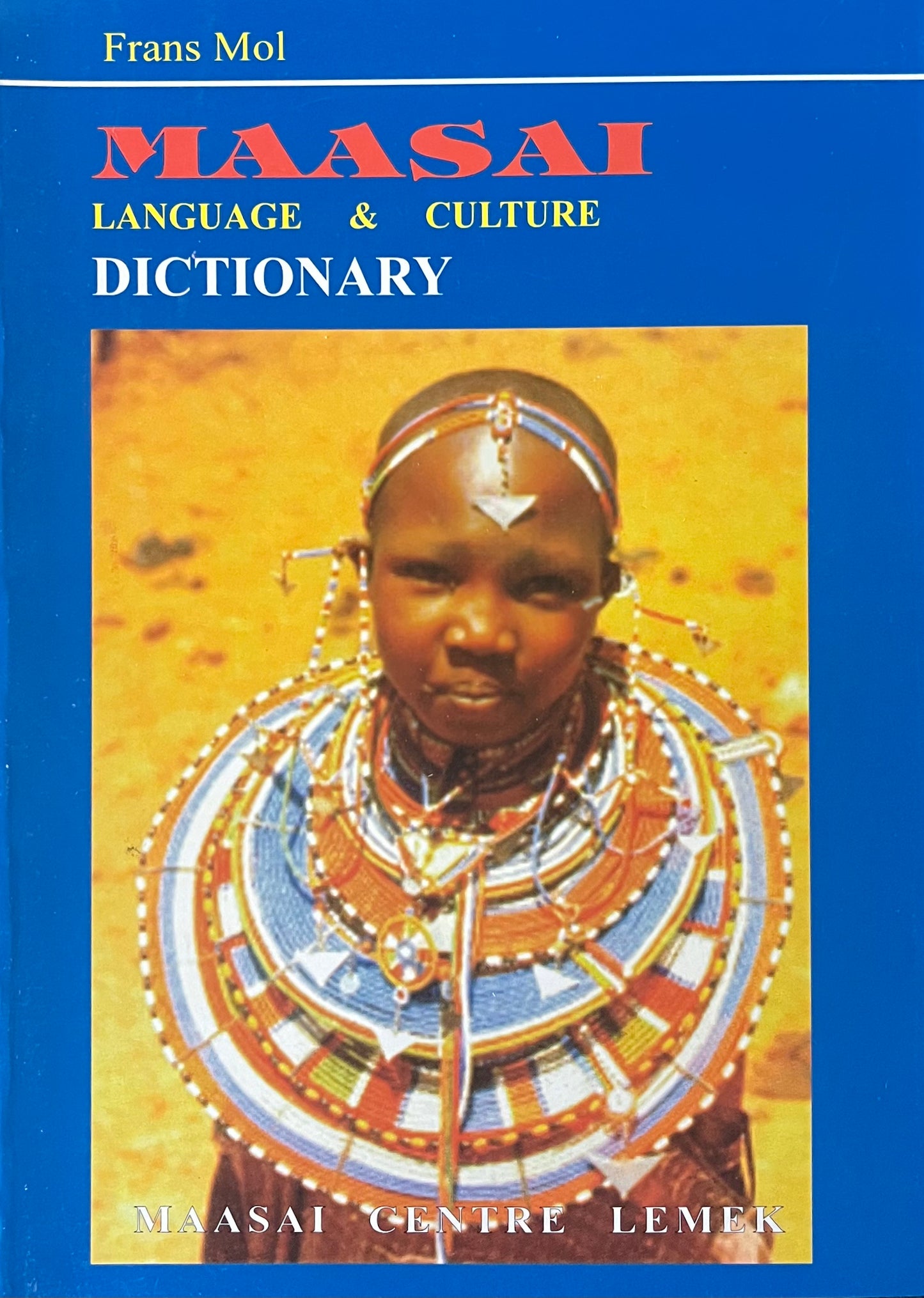 MAASAI LANGUAGE AND CULTURE By Frans Mol